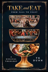 Take and Eat - From Fall to Feast