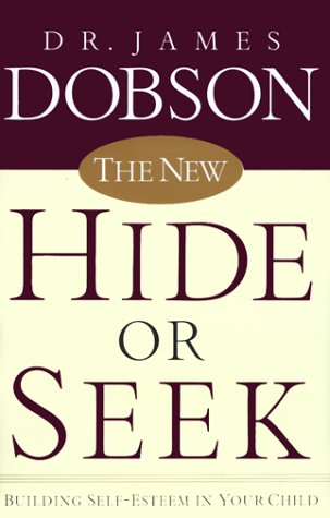 The New HIDE or SEEK: Building Self-Esteem in Your Child