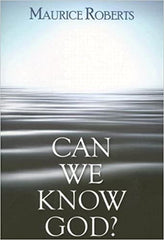 CAN WE KNOW GOD?