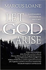 Let God Arise: Landmarks in Church History