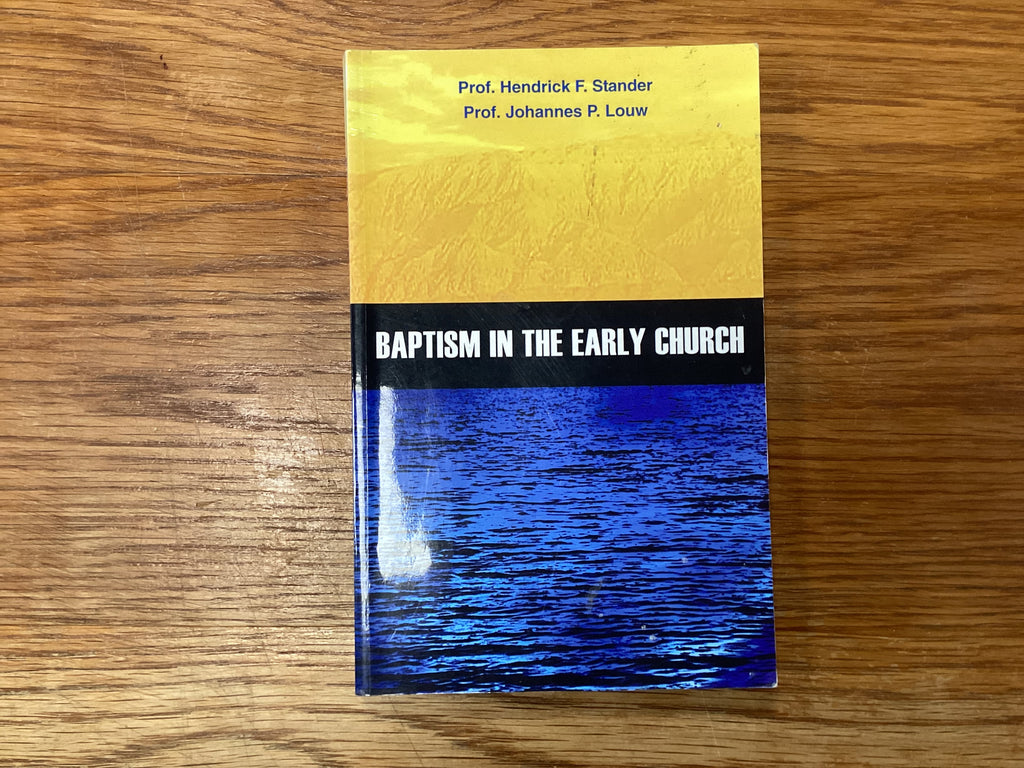 Baptism in the Early Church (The John Gowan Collection)