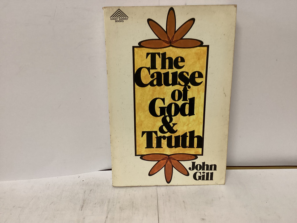 The Cause of God and Truth (The John Gowan Collection)