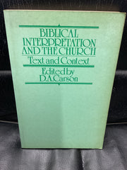 Biblical Interpretation and the Church Text and Context (Used Copy)