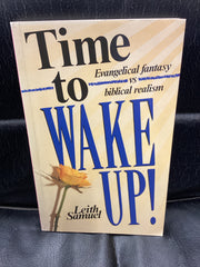 Time to Wake Up! - Evangelical Fantasy vs Biblical Realism (Used Copy)
