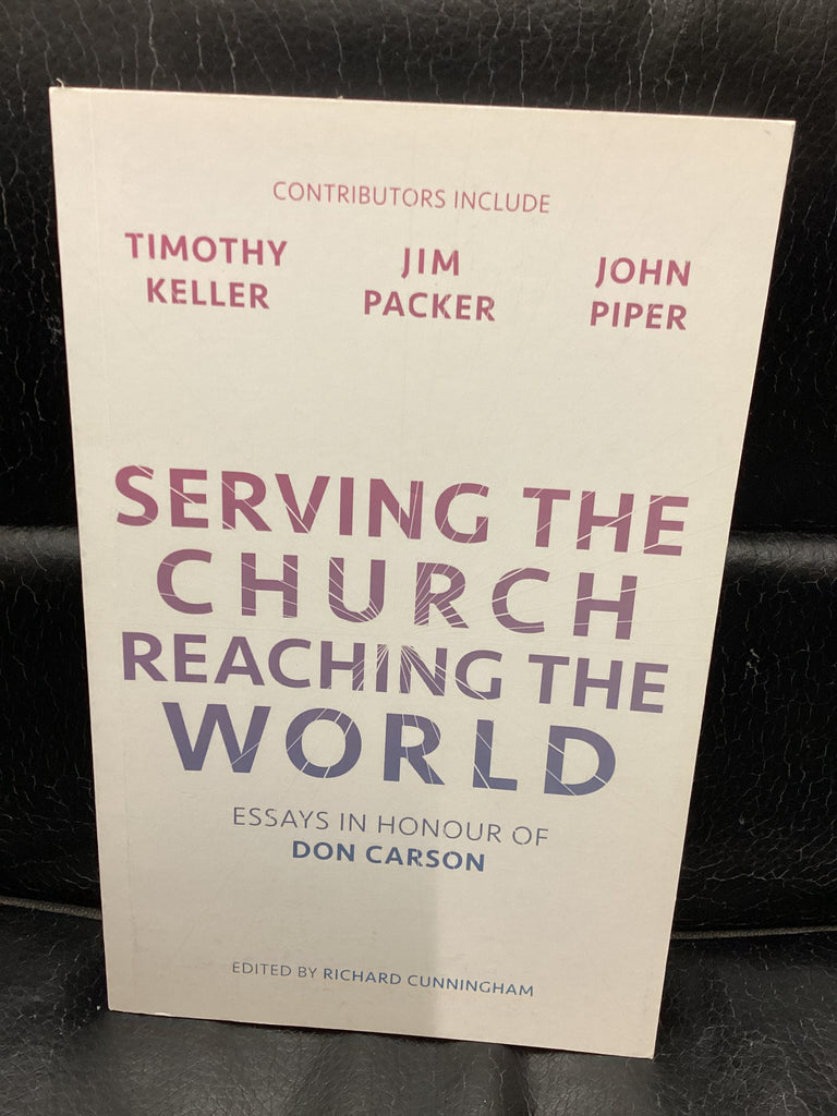 Serving the Church Reaching the World (Used Copy)