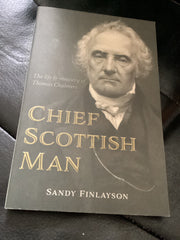 Chief Scottish Man - The Life & Ministry of Thomas Chalmers (Used Copy)