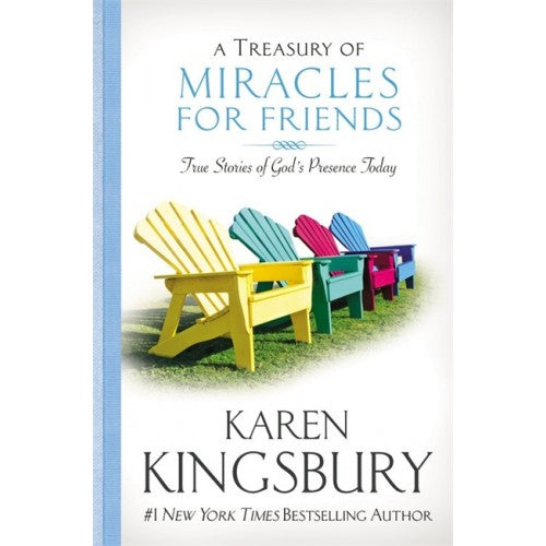 A Treasury of Miracles for Friends: True Stories of God's Presence Today