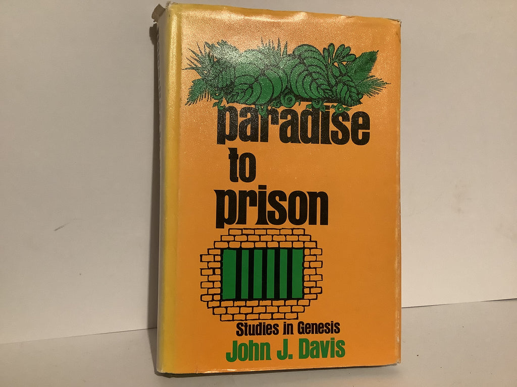 Paradise to Prison: Studies in Genesis (John Gowan Collection)