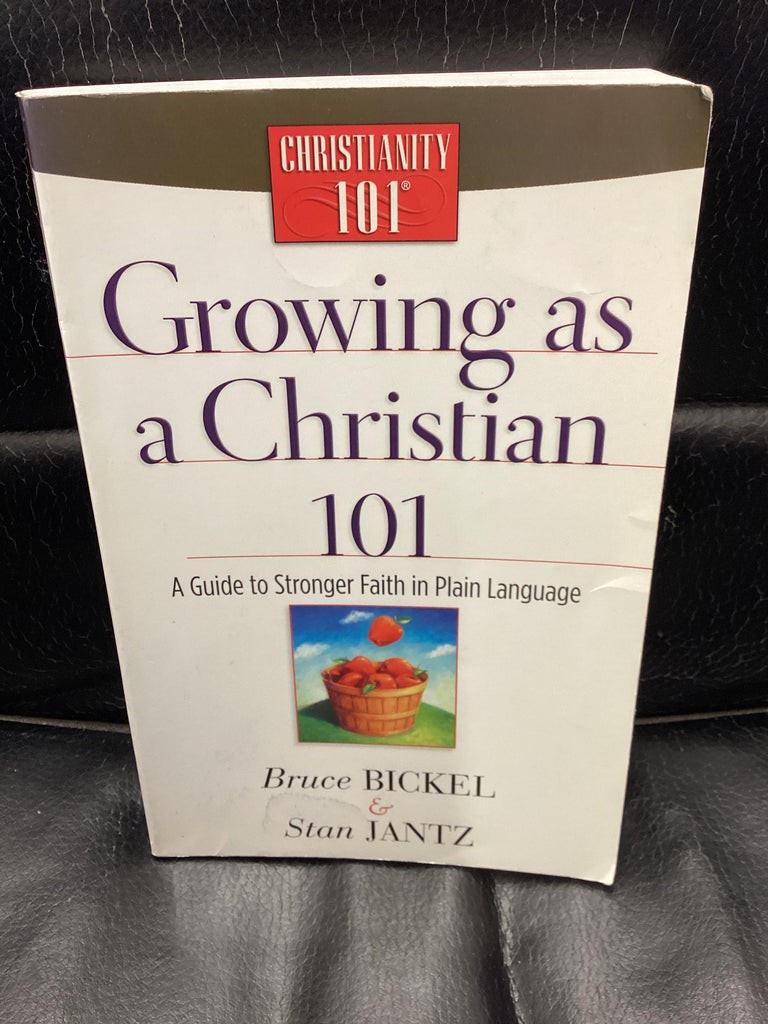 Growing as a Christian 101 - A Guide to Stronger Faith in Plain Language (Used Copy)