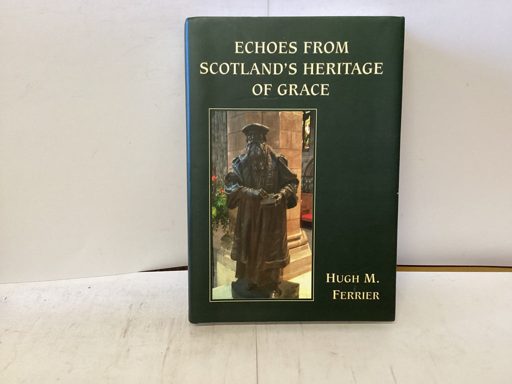 Echoes From Scotland’s Heritage of Grace (The John Gowan Collection)
