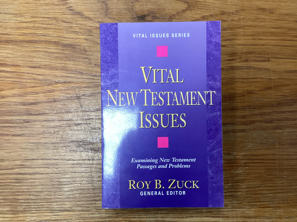 Vital New Testament Issues (The John Gowan Collection)