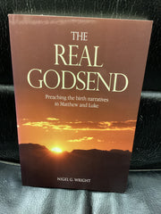 The Real Godsend - Preaching the Birth Narratives in Matthew and Luke (Used Copy)