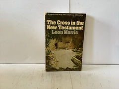 The Cross in the New Testament (The John Gowan Collection)