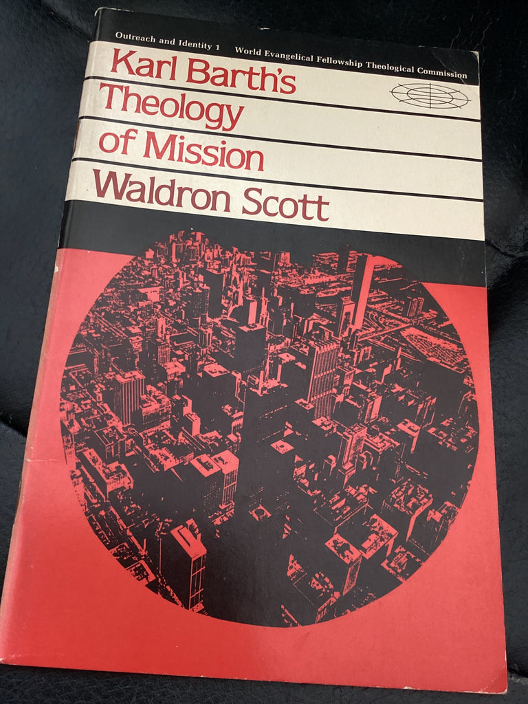 Karl Barth's Theology of Mission: Outreach and identity (Used Copy)