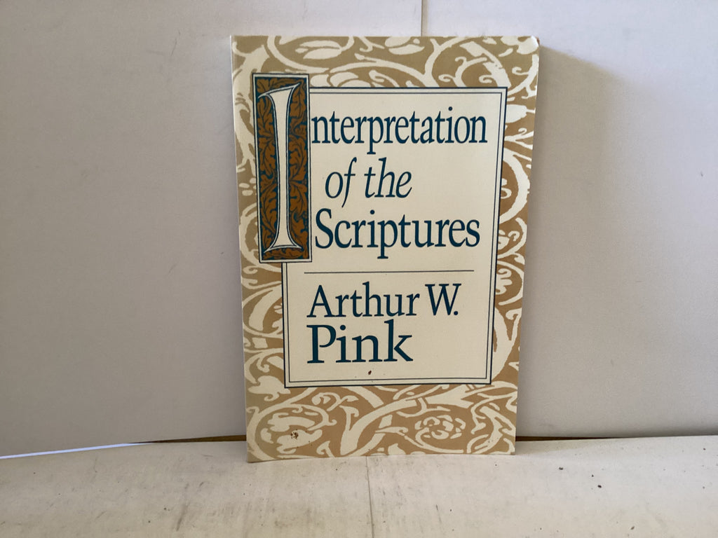 The Interpretation of the Scriptures (The John Gowan Collection)