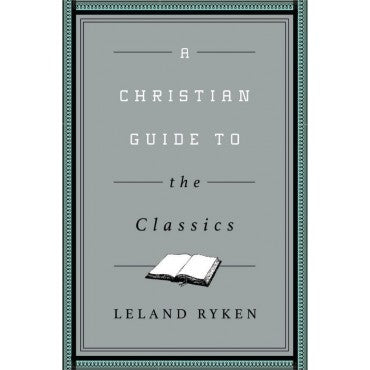 A Christian Guide To the Classics