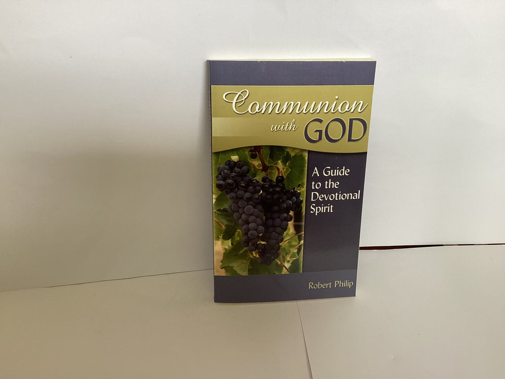 Communion with God: A Guide to the Devotional Spirit (John Gowan Collection)
