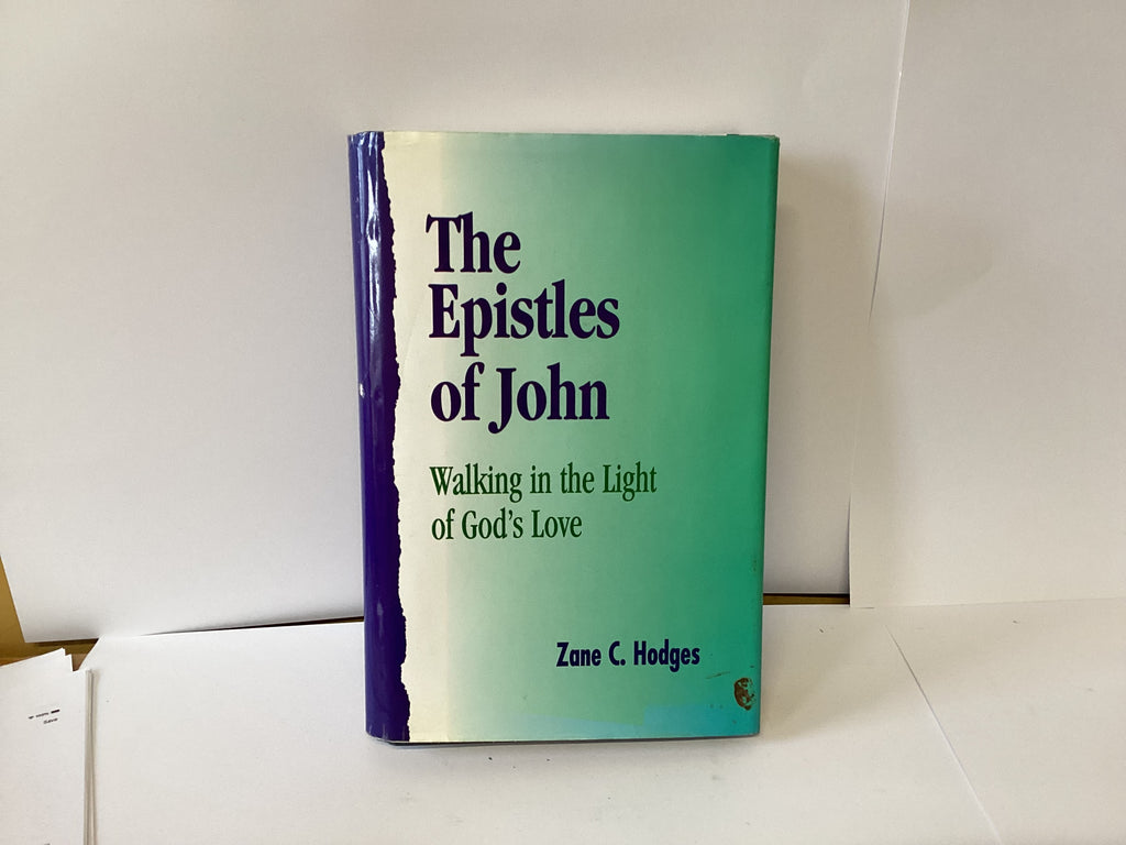 The Epistles of John: Walking in the light of God’s Love (John Gowan Collection)