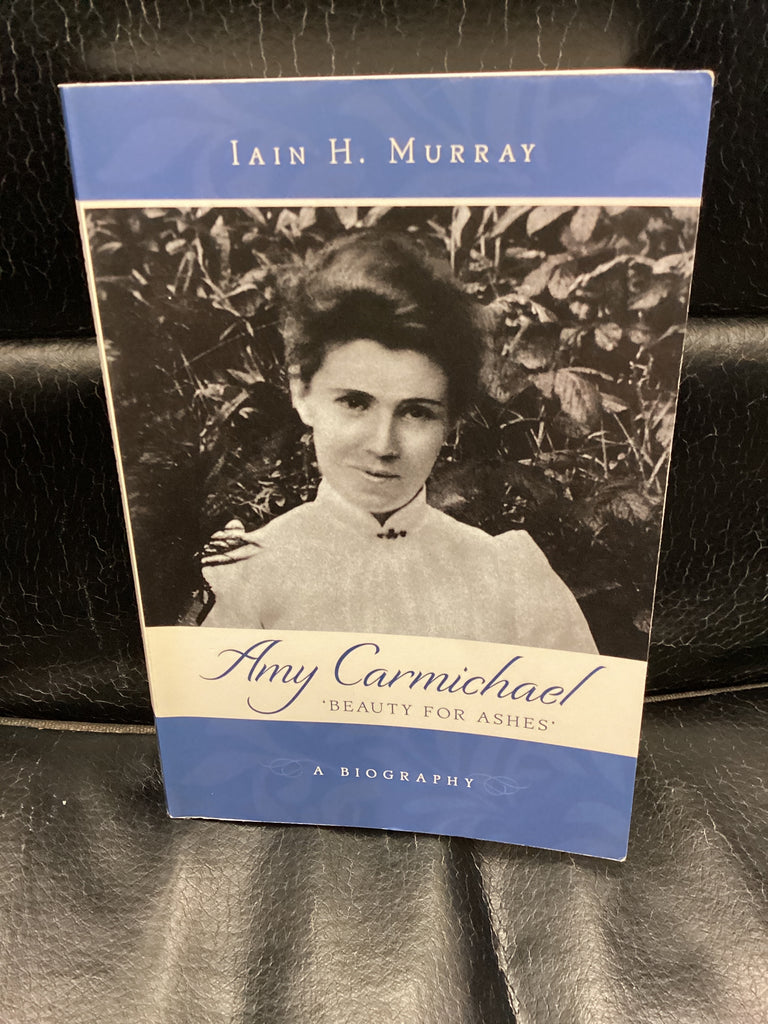Amy Carmichael - Beauty for Ashes (Used Copy)