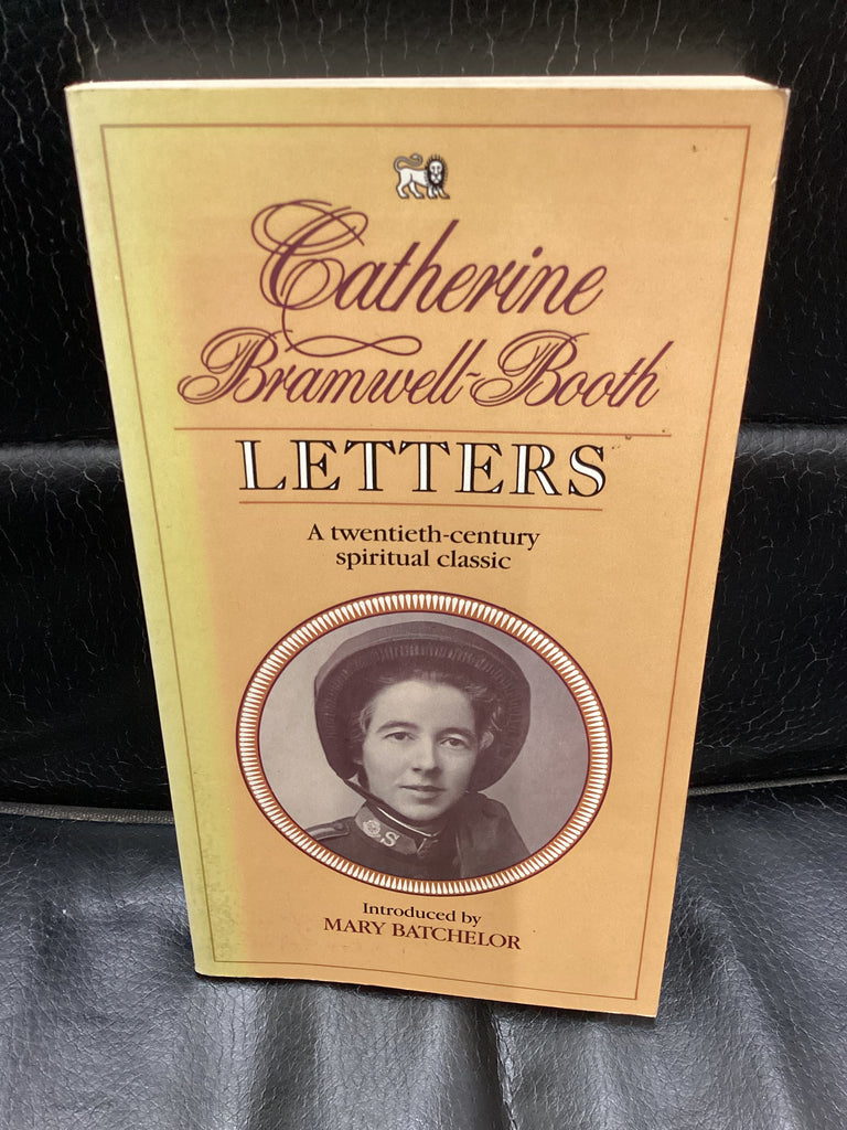 Letters by Catherine Bramwell Booth - A Twentieth Century Spiritual Classic (Used Copy)