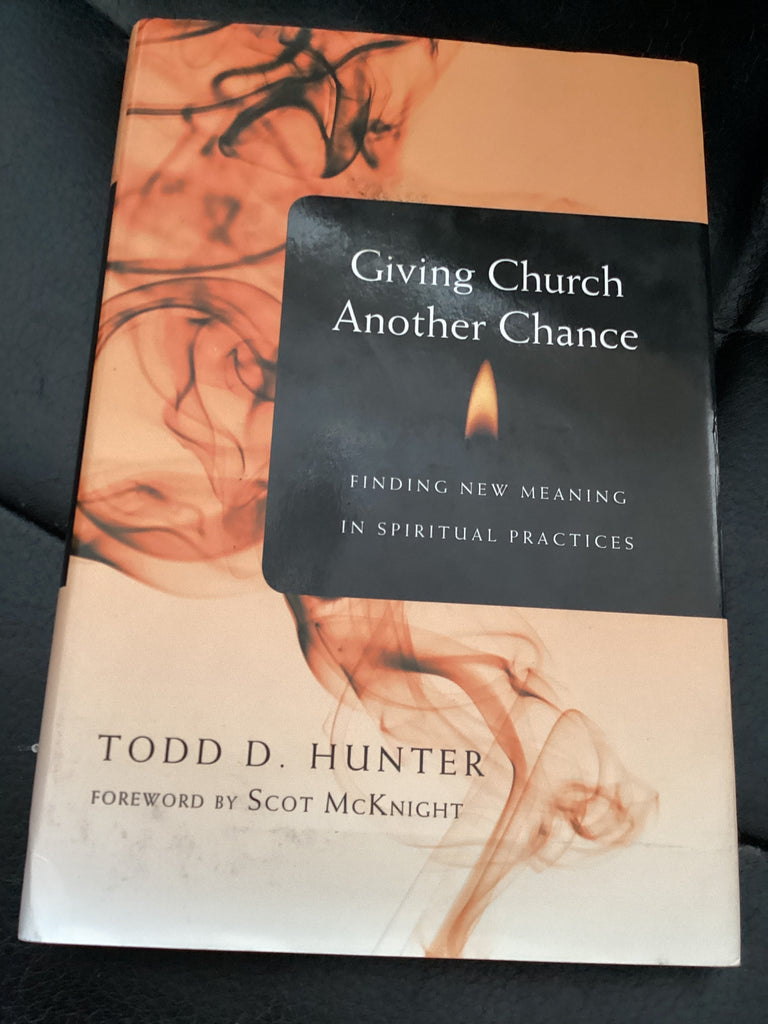 Giving Church Another Chance: Finding New Meaning in Spiritual Practices (Used Copy)