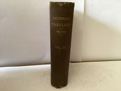 Systematic Theology Vol 3 (The John Gowan Collection)