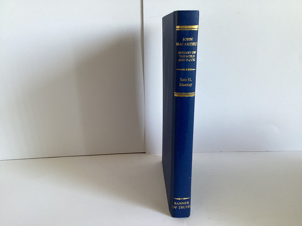 John MacArthur: Servant of the Word and Flock (John Gowan Collection)