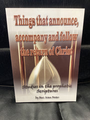 Things that announce, accompany and follow the return of Christ (Used Copy)