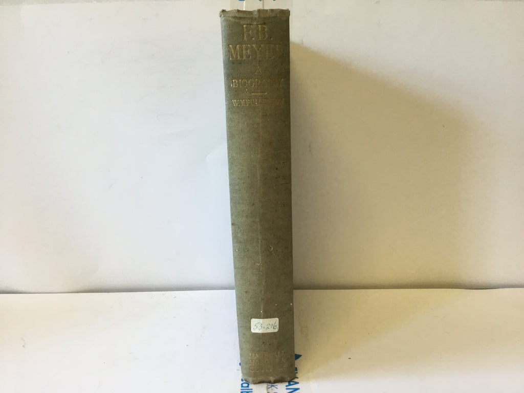 F.B. Meyer A Biography (The John Gowan Collection)