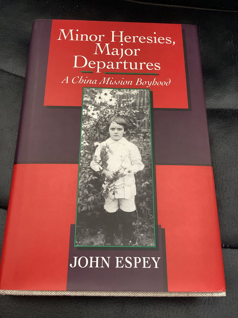Minor Heresies, Major Departures: A China Mission Boyhood (Used Copy)
