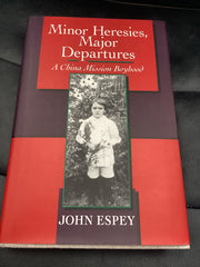 Minor Heresies, Major Departures: A China Mission Boyhood (Used Copy)