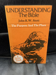 Understanding the Bible - The Purpose and the Place (Used Copy)
