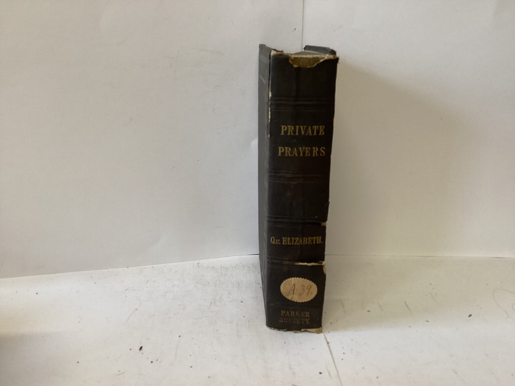 Private Prayers put forth by Authority during the Reign of Queen Elizabeth (The John Gowan Collection)