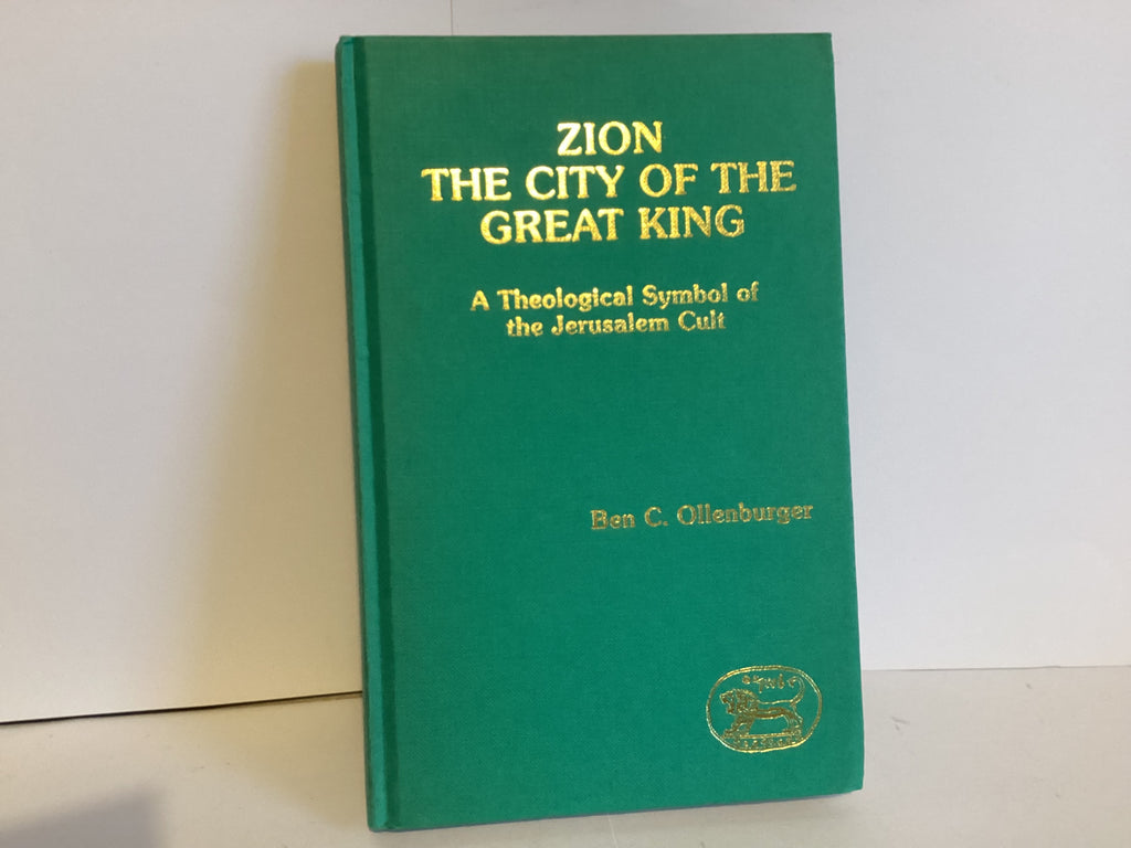 Zion the City of the Great King: A Theological Symbol of the Jerusalem Cult (John Gowan Collection)