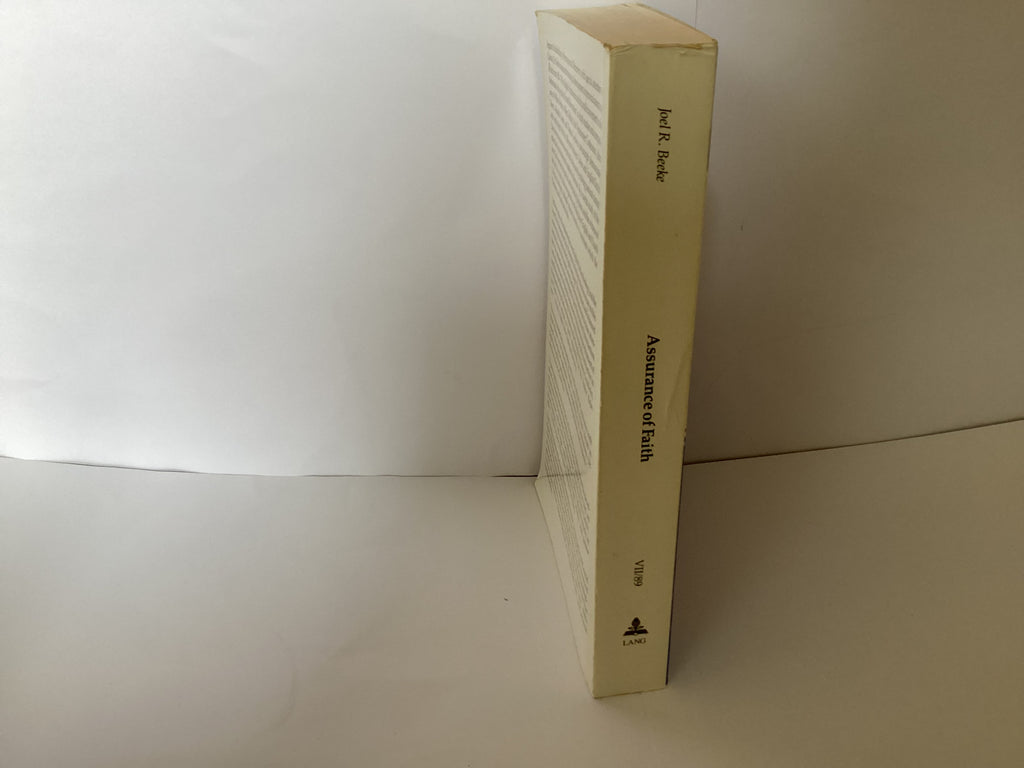 Assurance of Faith: Calvin, English Puritanism, and the Dutch Second Reformation (John Gowan Collection)