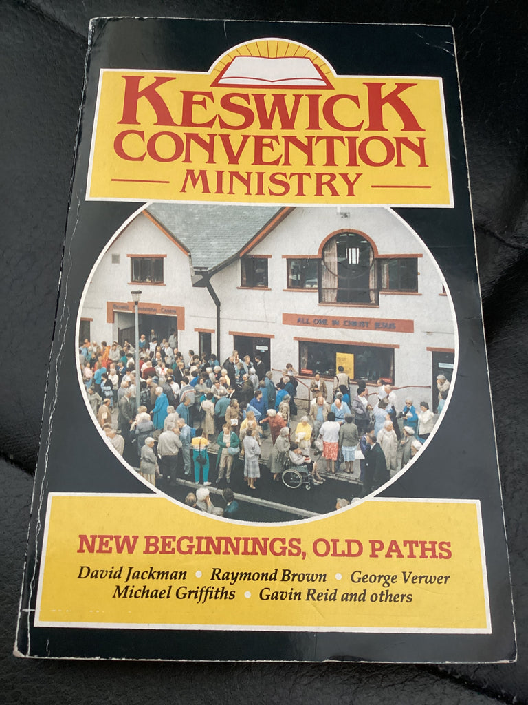 Keswick Convention Ministry - New Beginnings, Old Paths (Used Copy)