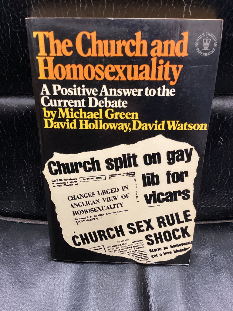 The Church and Homosexuality - A Positive Answer to the Current Debate (Used Copy)