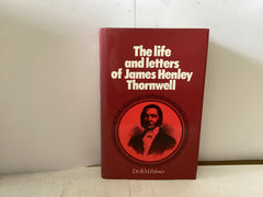 The Life and Letters of James Henry Thornwell (The John Gowan Collection)