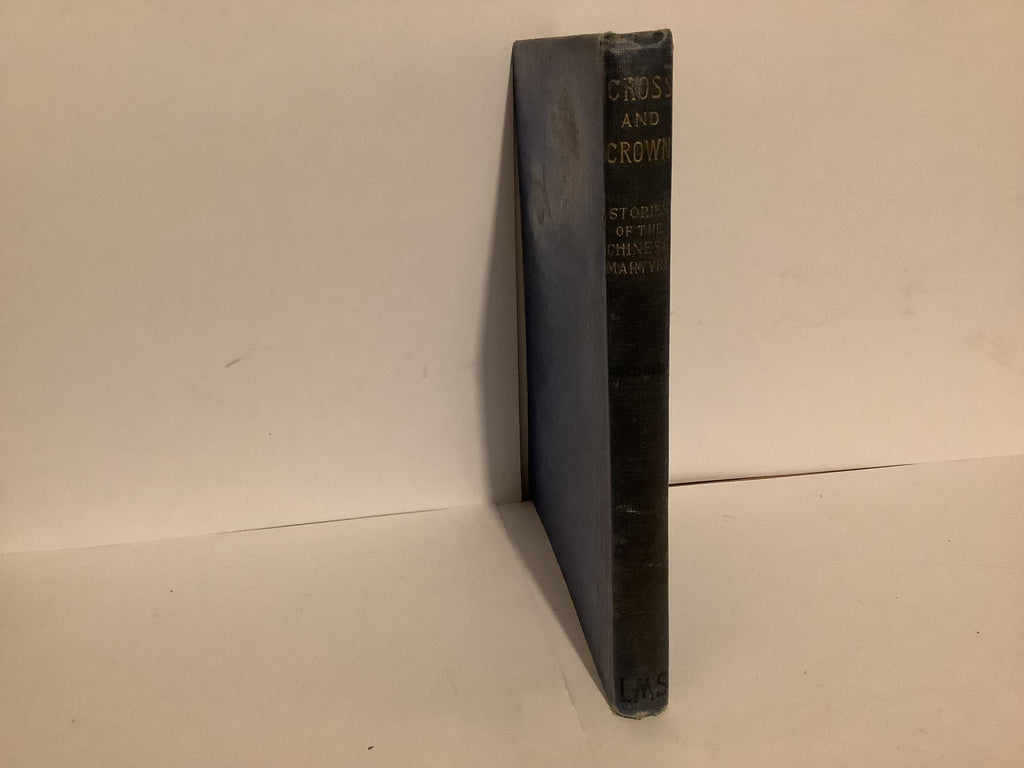 Cross and Crown: Stories of the Chinese Martyrs (John Gowan Collection)