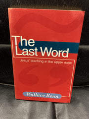 The Last Word - Jesus' Teaching in the Upper Room (Used Copy)