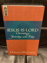 Jesus is Lord; Christology Yesterday and Today (Used Copy)