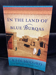 In the Land of Blue Burqas (Used Copy)