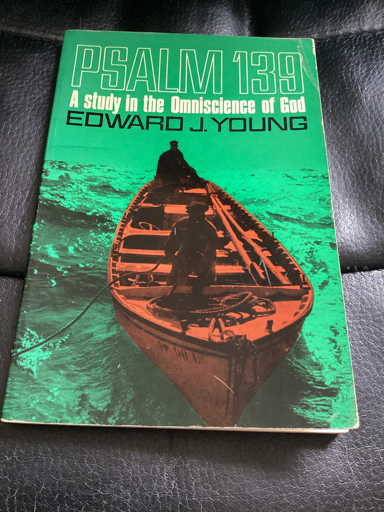 Psalm 139: A Study in the Omniscience of God (Used Copy)