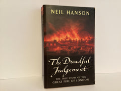 The Dreadful Judgment: The True Story of the Great Fire of London