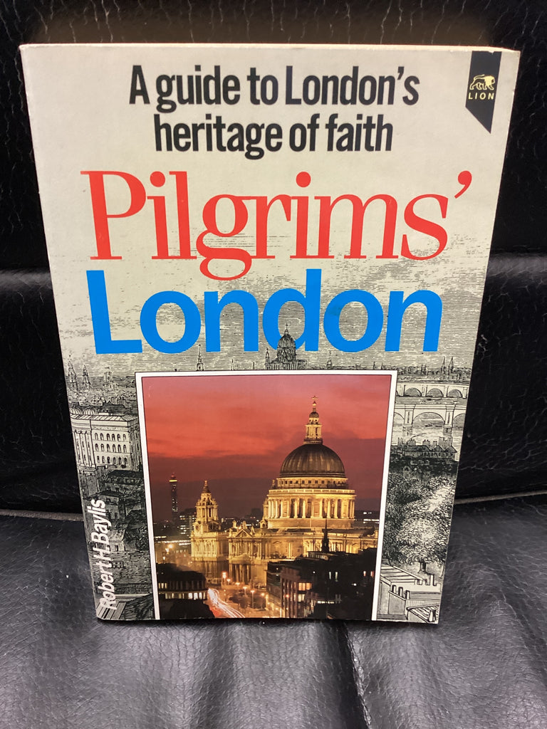 A Guide to London's Heritage of Faith - Pilgrims' London (Used Copy)