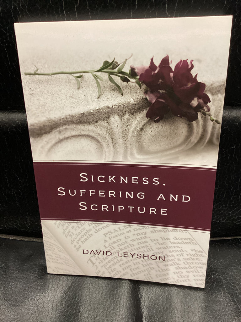 Sickness, Suffering and Scripture (Used Copy)