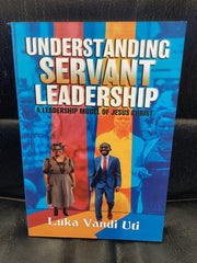 Understanding Servant Leadership (Used Copy)