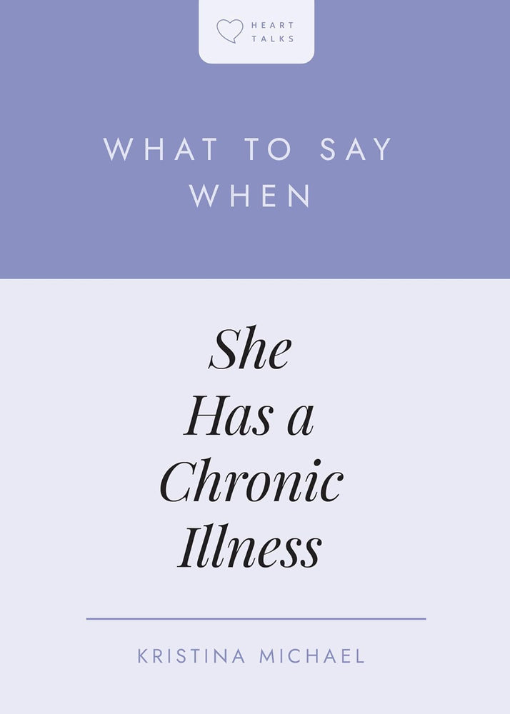 What to Say When: She Has a Chronic Illness