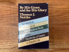 By His Grace and for His Glory (The John Gowan Collection)