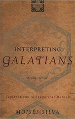 Interpreting Galatians, 2d ed.: Explorations in Exegetical Method
